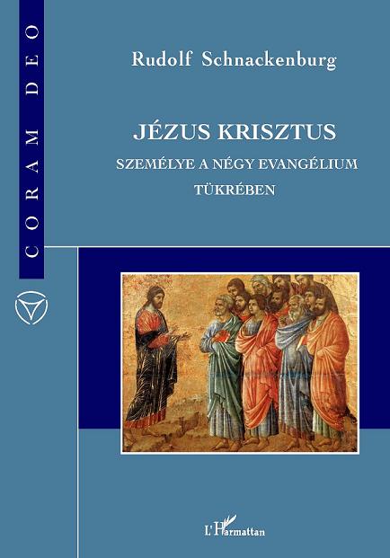 Jézus Krisztus személye a négy evangélium tükrében